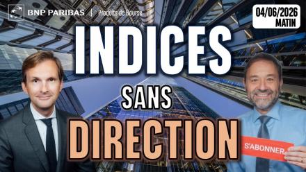 LES INDICES SANS DIRECTION - 100 % Marchés - 04/06/2026 - M