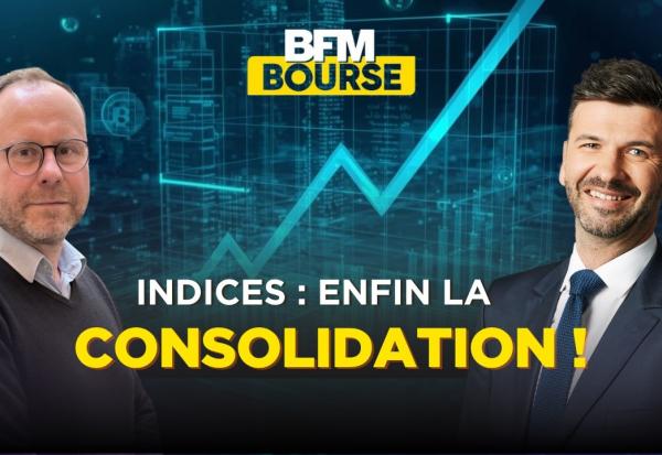 Bourse : La consolidation tant attendue se déclenche enfin sur les indices.
