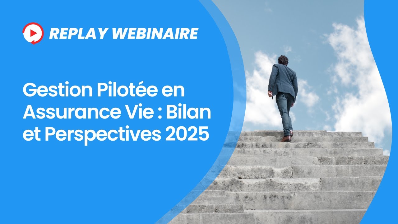 Gestion Pilotée en Assurance Vie : Bilan et perspectives 2025
